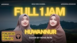 Keep Your Night Company 🌙 1 FULL HOUR of Huwannur Cover by Rena Reni | Calms the Heart!!