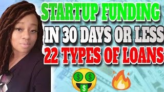 Startup Company Funding in 30 Days or Less | 22 Types of Business Loans and Credit Lines