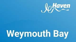 Weymouth Bay Haven Holidays (Last Day/Part 2)