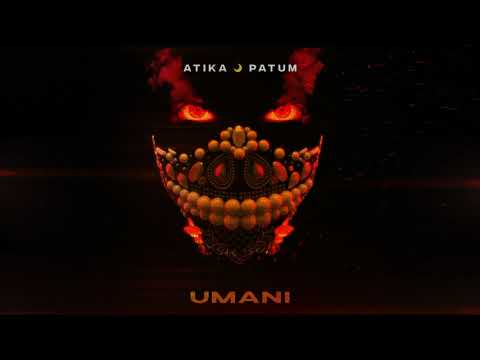  AtikaPatum   Smashthehouse  Umani  ATIKA PATUM   UMANI official audio