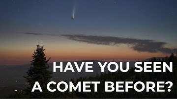 I Finally Saw a Comet After 30 Years - Here