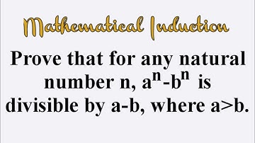 a^n-b^n is divisible by a-b. #MathematicalInduction #Algebra L426