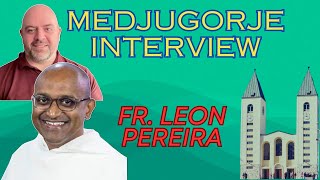Medjugorje Interview with Father Leon Pereira