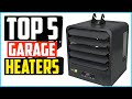 Top 5 Best Electric Garage Heaters 2021 Reviews