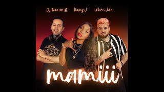 MAMIII Bachata Version - DJ Nassos B ft. Hany J & Khris Joe