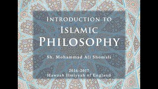 Introduction To Islamic Philosophy Lecture 1 By Sheikh Dr Shomali 16Th Sep 2016
