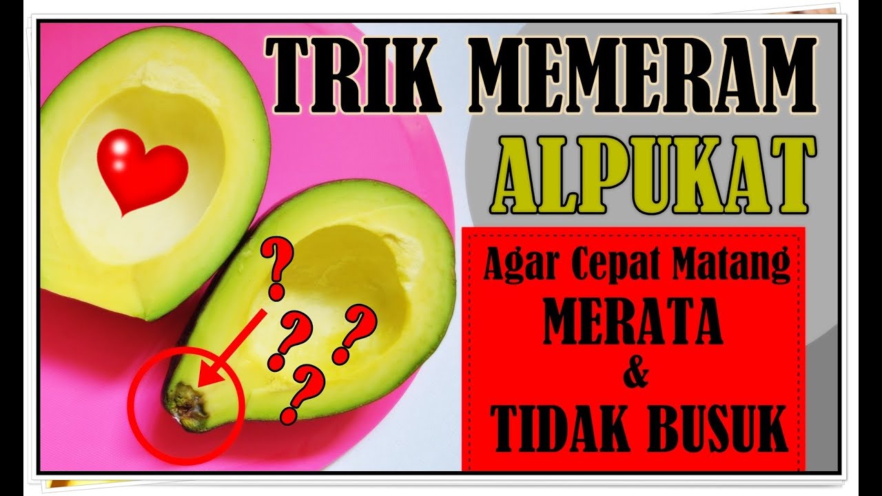 Cara memeram alpukat agar cepat matang