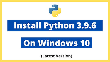 How to install Python 3.9.6 on Windows 10