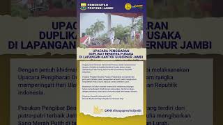 UPACARA PENGIBARAN DUPLIKAT BENDERA PUSAKA DI LAPANGAN KANTOR GUBERNUR JAMBI