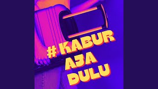 Download Lagu Kabur Aja Dulu (New Version) MP3