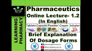 Pharmaceutics CH-1.2 | Brief Explanation Of All the Dosage Forms | In English