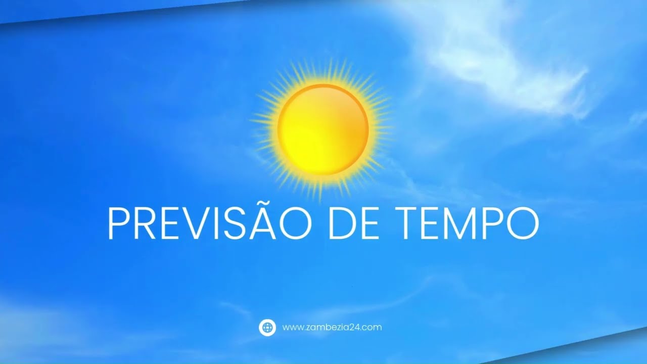 PREVISÃO DO TEMPO PARA HOJE NA ZAMBÉZIA-03 DE FEVEREIRO DE 2026| TV Zambézia 24h