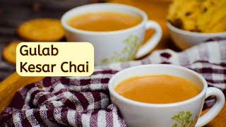 Gulab Kesar Chai | Indian Chai | Rose Saffron tea | Adrak wali chai | Masala Chai