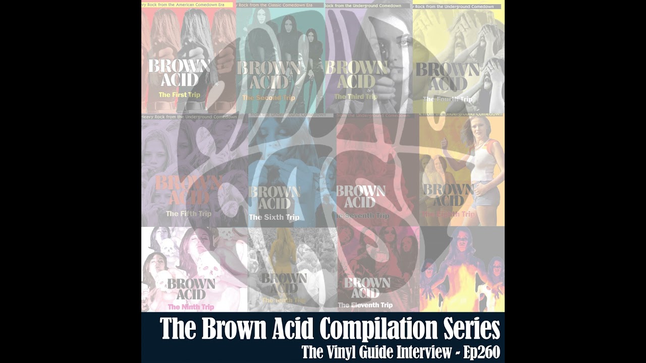 Watch Ep260: The Brown Acid Compilations w Lance Barresi & Daniel Hall on YouTube Watch Ep260: The Brown Acid Compilations w Lance Barresi & Daniel Hall on YouTube