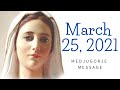 Message from Mother Mary of Medjugorje | 25 March, 2021