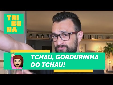 Como eliminar a gordurinha do Tchau? | Emagrecer é pra Já!