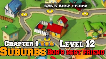 Robbery Bob 1 - Chapter 1 Suburbs Level 12 -  Bob