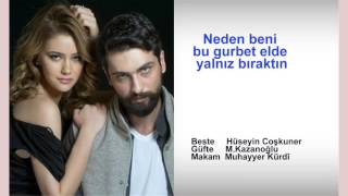 Neden Beni Bu Gurbet Elde Yalnız Bıraktın