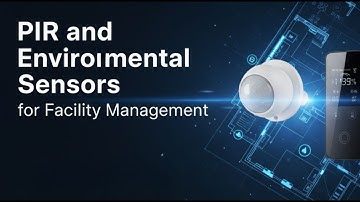 PIR & Environmental Sensors for Smart Facility Management | Energy Saving & Air Quality