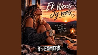 Ek wens jy was