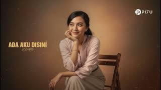 Ada Aku Disini - Dhio Haw | Cover by PI7U