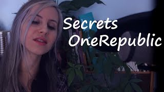 Secrets - OneRepublic //COVER