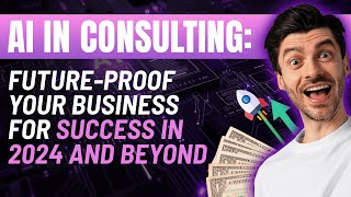 AI in Consulting: Future-Proof Your Business for Success in 2024 and Beyond | GetGenerative.AI