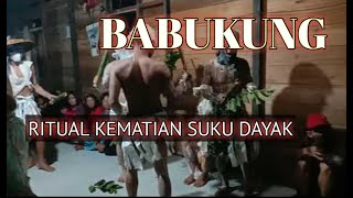 BABUKUNG RITUAL KEMATIAN ADAT DAYAK KALTENG