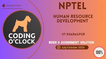 NPTEL Human Resource Development Week 0 QUIZ Solution July-October 2025 IIT Kharagpur