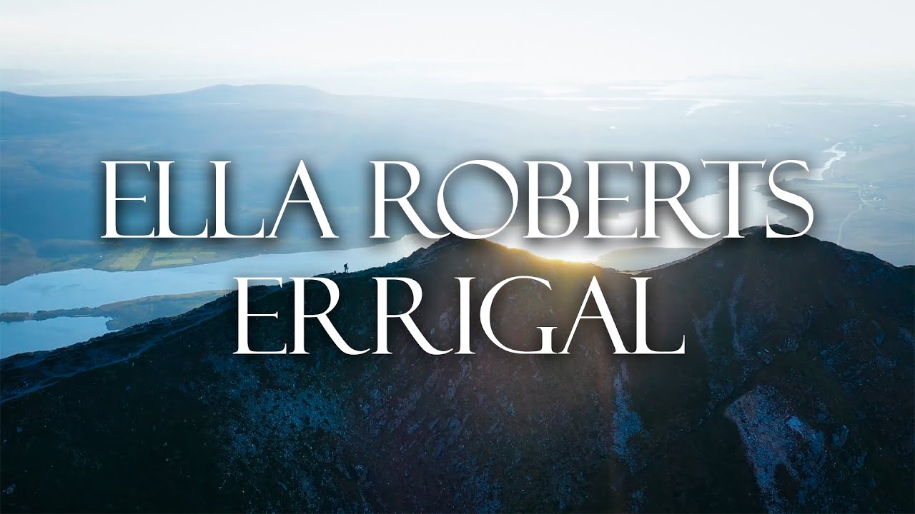Watch Ella Roberts - Errigal (Lyrics) on YouTube Watch Ella Roberts - Errigal (Lyrics) on YouTube