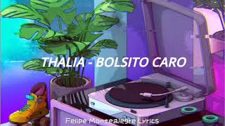 Thala  Bolsito Caro letra