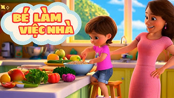 Bé làm việc nhà - Nhạc thiếu nhi vui nhộn - Vịt con - Thỏ con | Nhạc thiếu nhi | Bài hát cho trẻ em