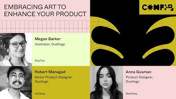 Embracing art to enhance your product - Megan B, Robert M,  Anna G (Config 2023)
