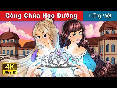 #2023 Công Chúa Học Đường | The Courtyard Princess in Vietnam | @VietnameseFairyTales