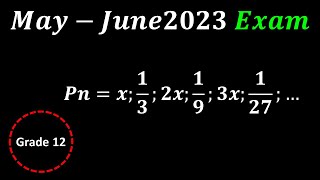 June 2023 / Arithmetic and Geometric Sequence:Next two terms, General Term, P26, Solve for x by Sum.