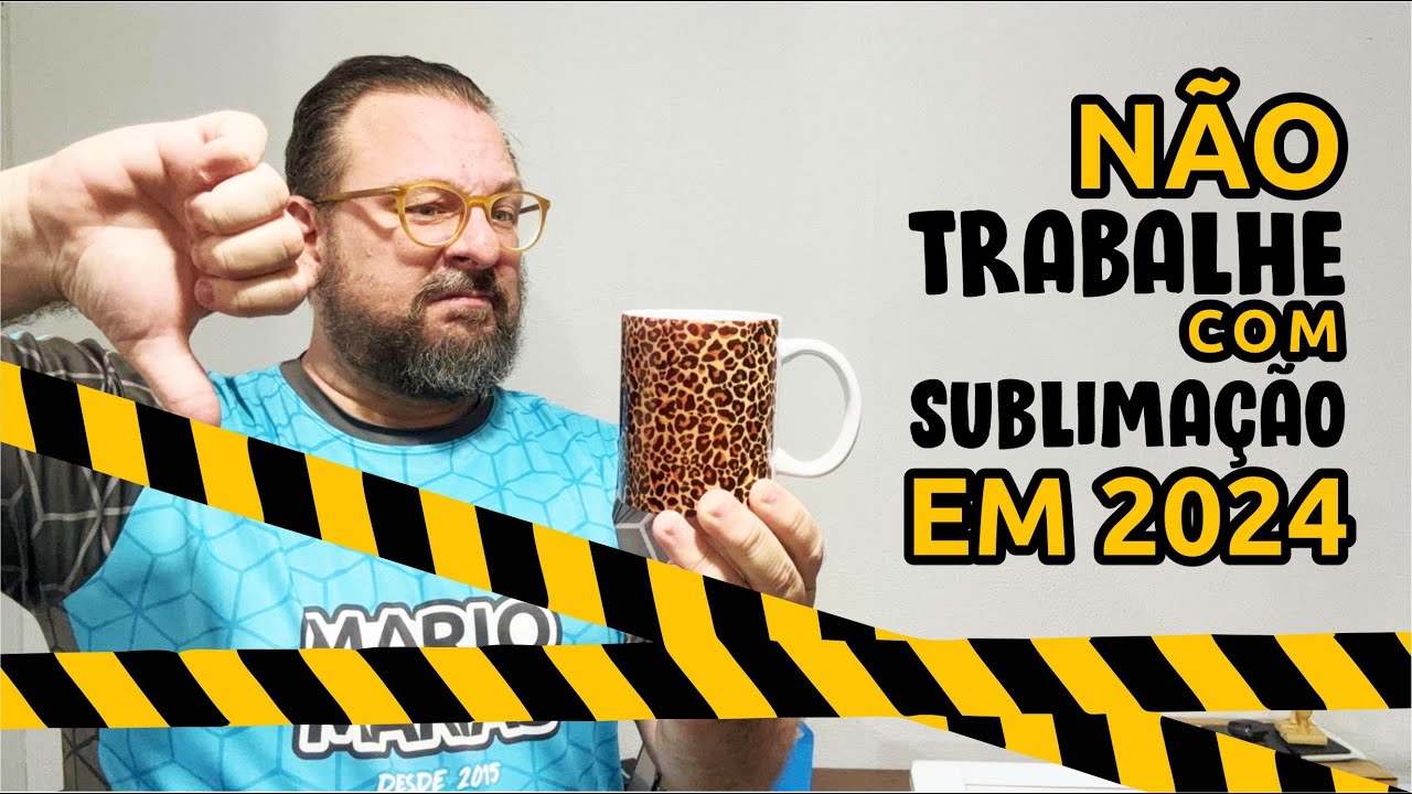 Sublimação não vale a pena em 2024 para você! Só para quem estiver preparado, ai sim vale!