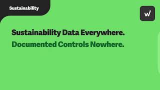 You Have Sustainability Data Everywhere, But Documented Controls Are Nowhere To Be Found | Demo