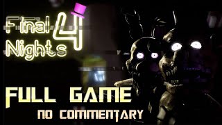 FNaF: Final Nights 4 | Full Game Walkthrough | No Commentary