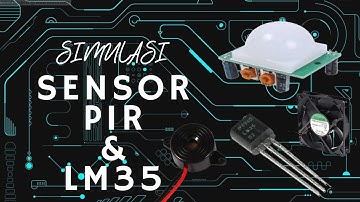 Simulasi Sensor PIR dan LM35 dengan aktuator pada aplikasi Proteus
