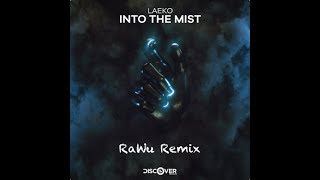 Laeko - Into The Mist (RaWu Remix)