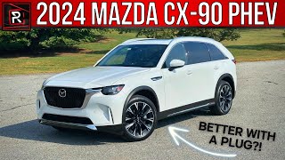 The 2024 Mazda CX90 PHEV Is An Upscale 3Row PlugIn Hybrid Sporty Family SUV