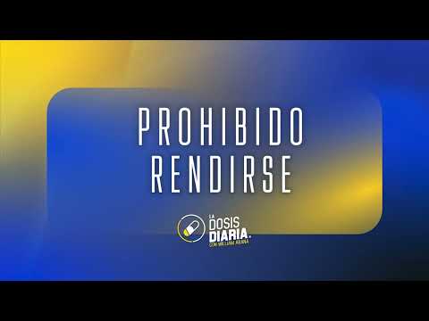 Dosis Diaria Roka - Prohibido rendirse