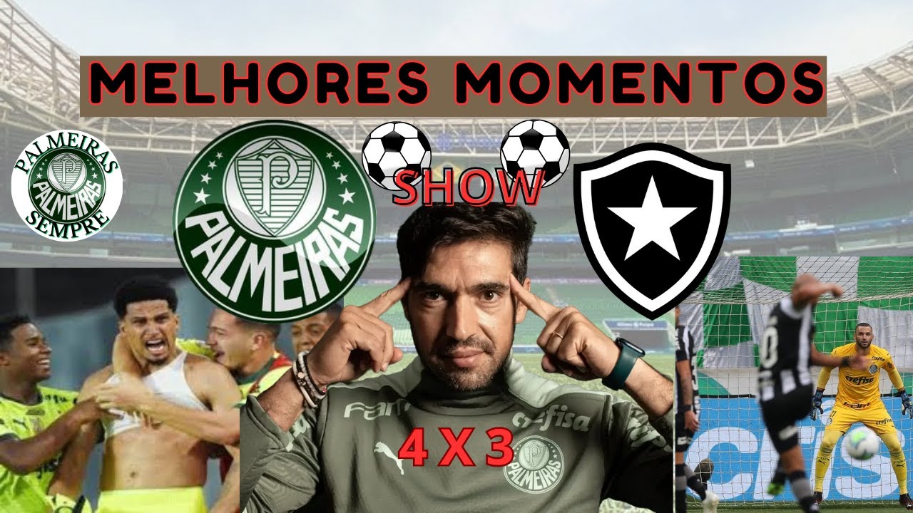 VIRADA DE PALMEIRAS 4 X 3 BOTAFOGO| Melhores Momentos #palmeiras # ...
