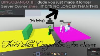THE ROBLOX COMPETITION! For The Server Owners... ROBLOX!