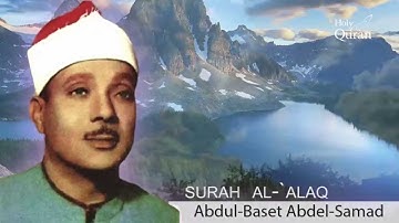 Surah Al-`Alaq . Abdul Basset Abdul Samad - -سورة العلق -عبد الباسط عبد الصمد