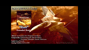Ace Combat Zero Ost - Zero [Digitally Re-Mastered Extended Remix] [Original HD]