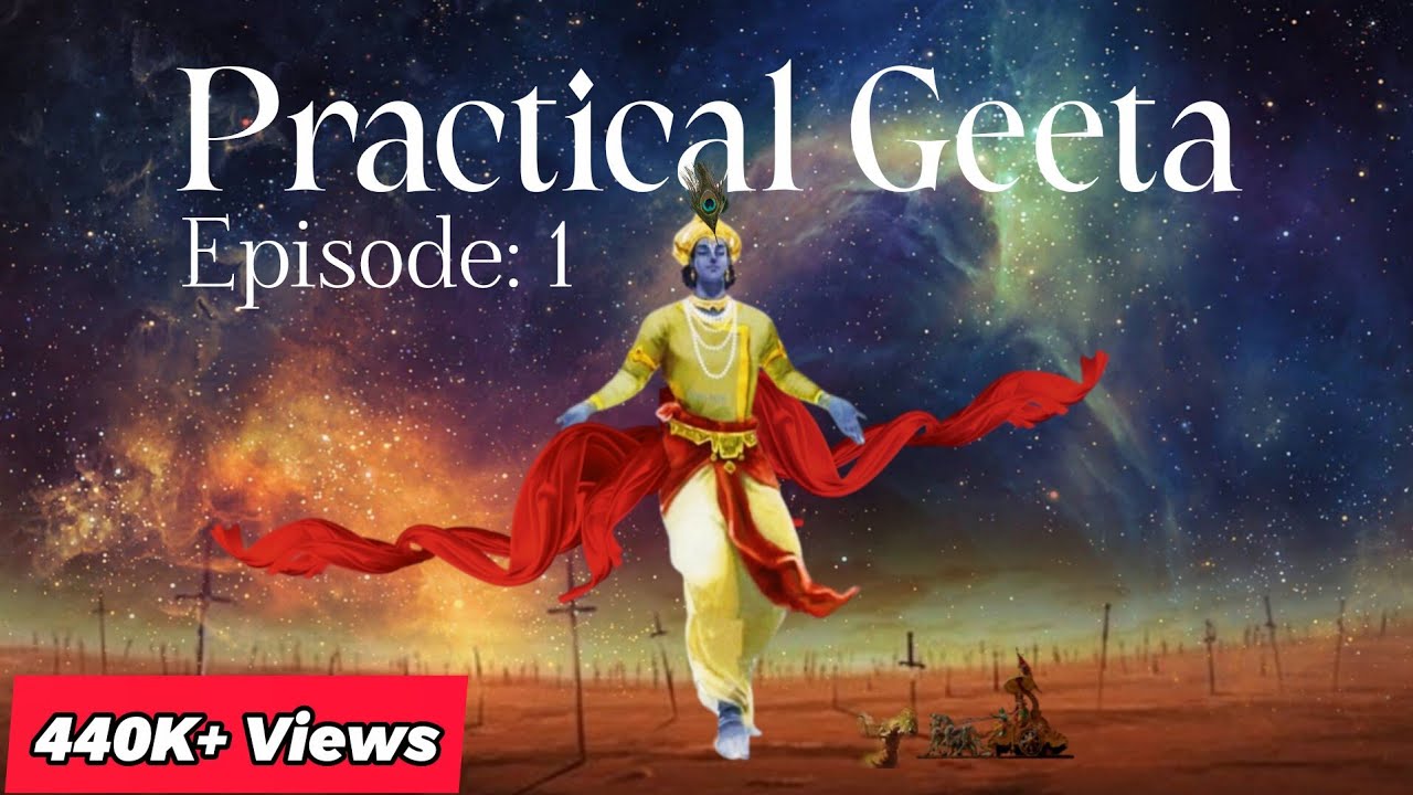 Practical Geeta | Episode: 01 | The Bright Locus
