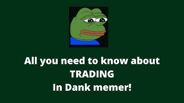 All you NEED to know about TRADING in Dank memer