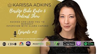BossUp Babe Radio Show, Episode 11 Success can lead to Burnout!