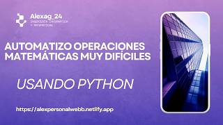 AUTOMATIZO operaciones matemáticas con PYTHON!!!- Curso de matemáticas y python
